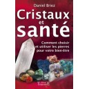 Le livre "cristaux et sante, Comment choisir et utiliser les pierres pour votre bien-�tre"