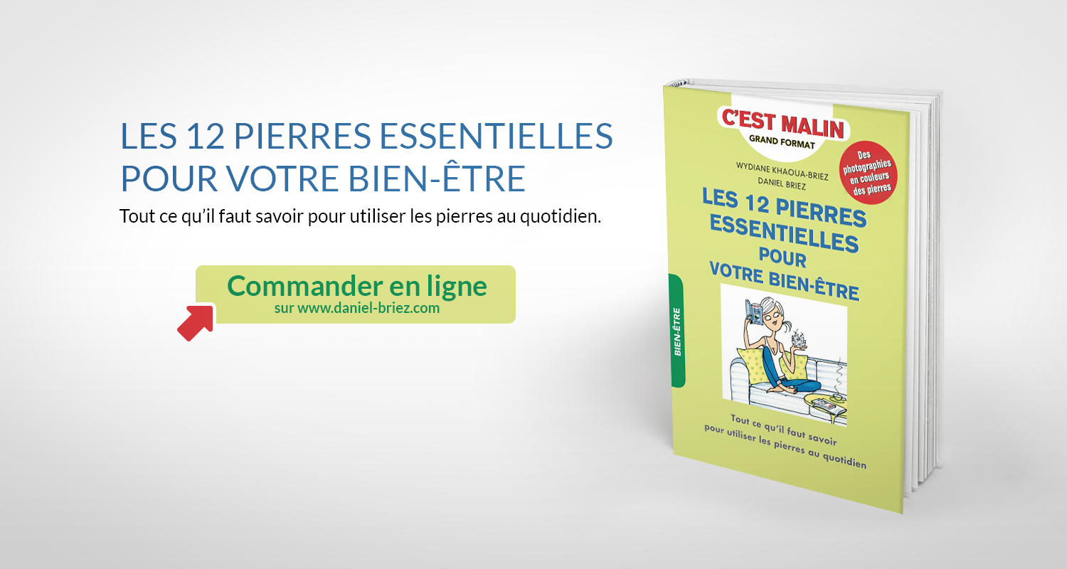 Les 12 pierres essentielles pour votre bien-être, nouveau livre de Wydiane Khaoua-Briez et Daniel Briez Les 12 pierres essentielles pour votre bien-être, nouveau livre de Wydiane Khaoua-Briez et Daniel Briez